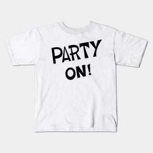 Party On! Kids T-Shirt